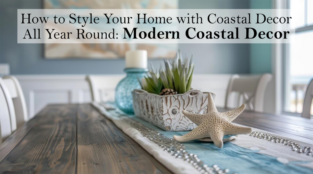 Modern Coastal Decor